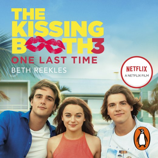 Kissing Booth #3, The: One Last Time