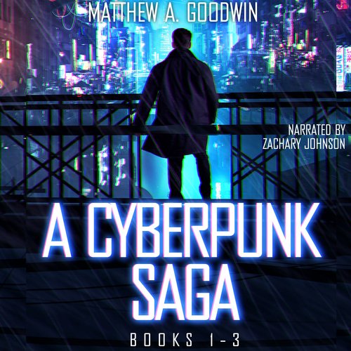 Cyberpunk Saga A: Box Set (Books 1-3)