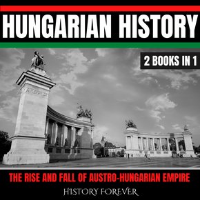 Hungarian History: 2 Books In 1 thumbnail