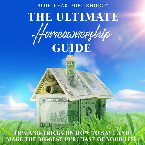 The Ultimate Homeownership Guide