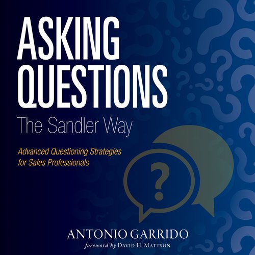 Asking Questions The Sandler Way