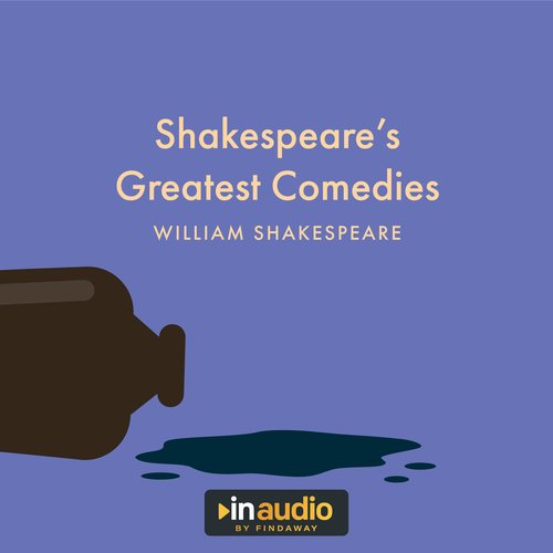 Shakespeare’s Greatest Comedies