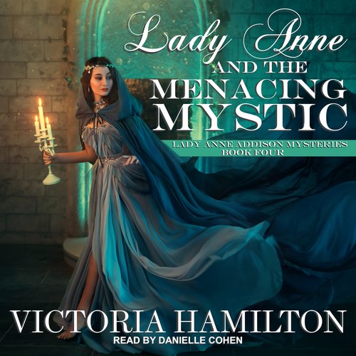 Lady Anne and the Menacing Mystic