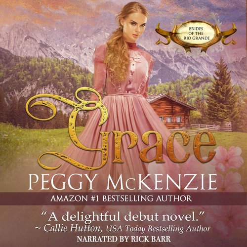 Grace (Brides of the Rio Grande Book 1)