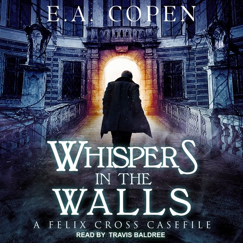 Whispers in the Walls