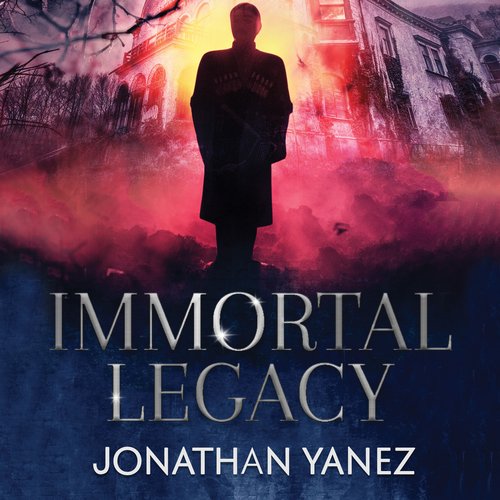 Immortal Legacy: A Supernatural Suspense Thriller