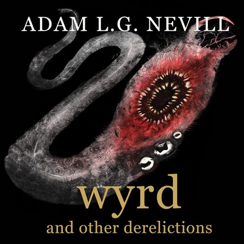 Wyrd and Other Derelictions