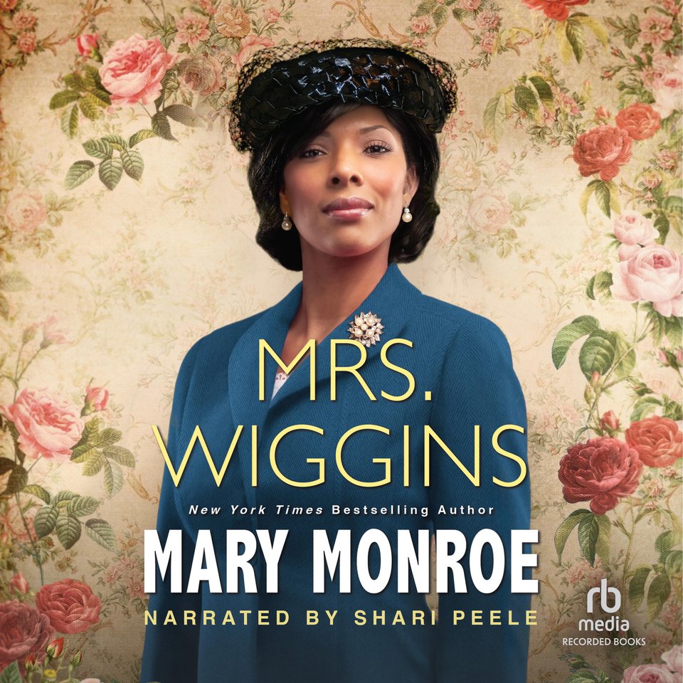 Mrs. Wiggins by Mary Monroe