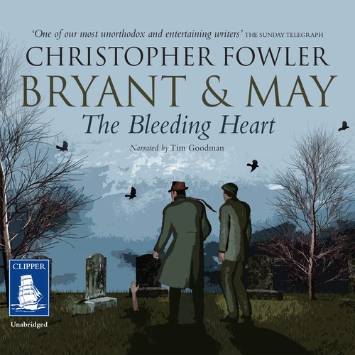 Bryant & May - The Bleeding Heart