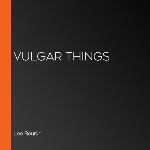 Vulgar Things