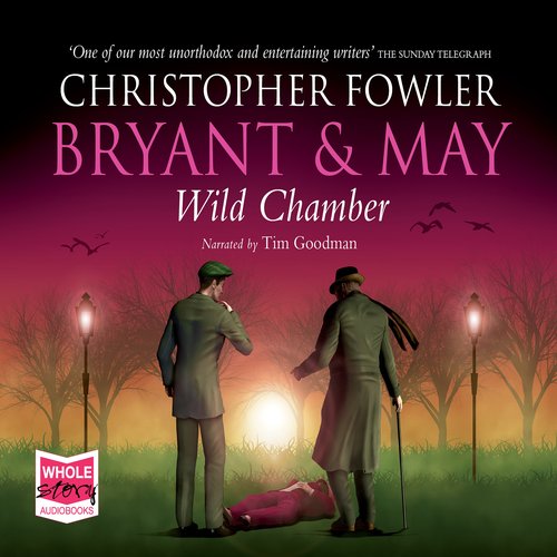 Bryant & May - Wild Chamber