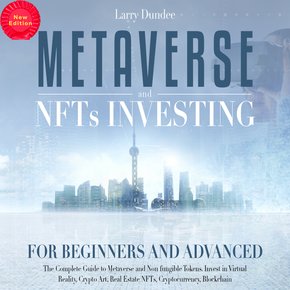 Metaverse and Nfts Investing for Beginners and Advanced (New Edition) thumbnail