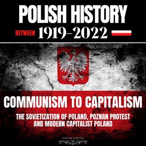 Polish History Between 1919-2022: Communism To Capitalism thumbnail