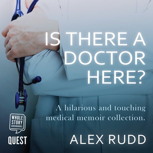 Is There A Doctor Here?: An Omnibus