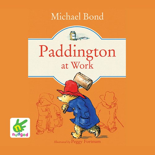 Paddington at Work and Other Stories