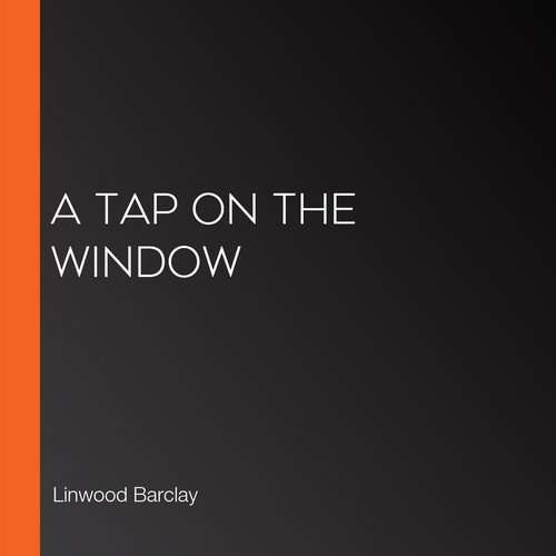 A Tap on the Window