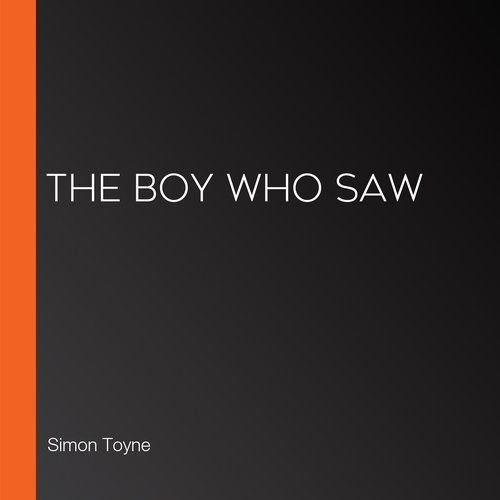 The Boy Who Saw