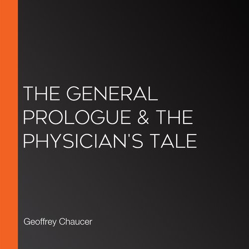 The General Prologue & The Physician's Tale