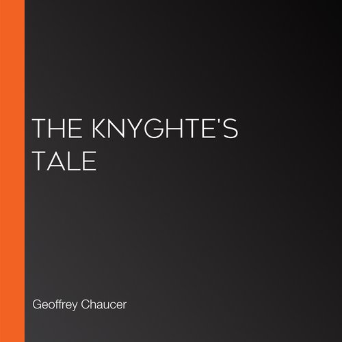 The Knyghte's Tale