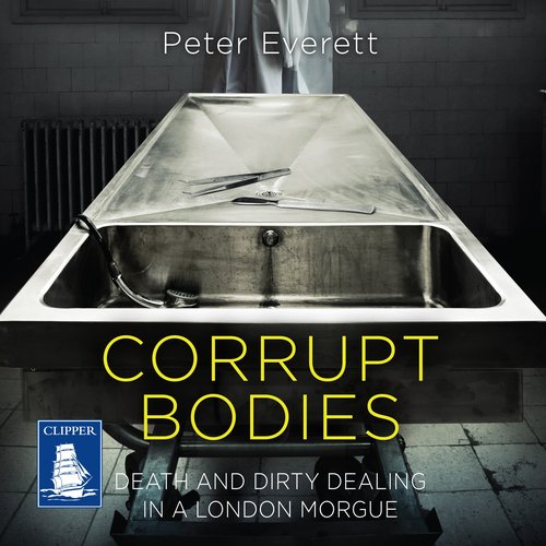 Corrupt Bodies