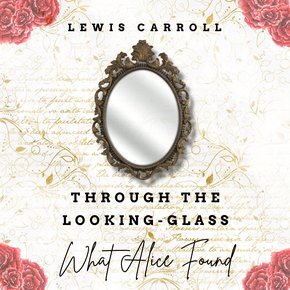 Through the Looking Glass & What Alice Found There (Original Classic - 1871) thumbnail