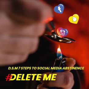 Delete Me: D.S.M. 7 Steps to Social Media Abstinence thumbnail