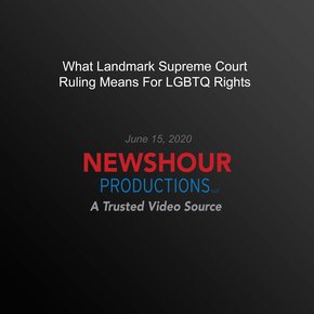 What Landmark Supreme Court Ruling Means For LGBTQ Rights thumbnail