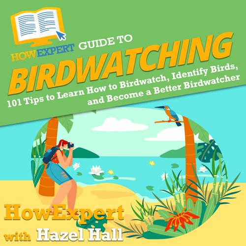 HowExpert Guide to Birdwatching