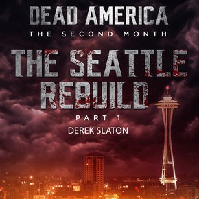 Dead America:  Seattle Rebuild Part 1 thumbnail