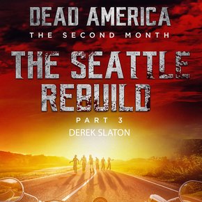 Dead America:  Seattle Rebuild Part 3 thumbnail