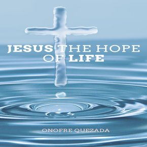 Jesus The Hope Of Life thumbnail