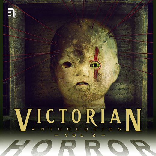 Victorian Anthologies: Horror - Volume 2