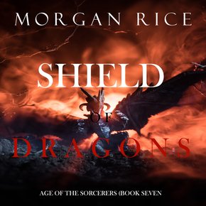 Shield of Dragons (Age of the Sorcerers—Book Seven) thumbnail