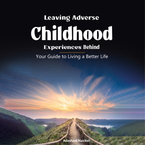Leaving Adverse Childhood Experiences Behind thumbnail