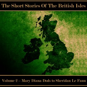 British Short Story The - Volume 2 - Mary Diana Dods to Sheridan Le Fanu thumbnail