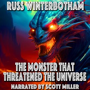 The Monster That Threatened The Universe thumbnail