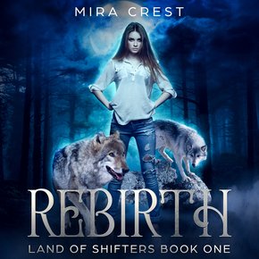 Rebirth: Land of Shifters Book 1 thumbnail