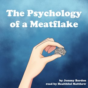 The Psychology of a Meatflake thumbnail