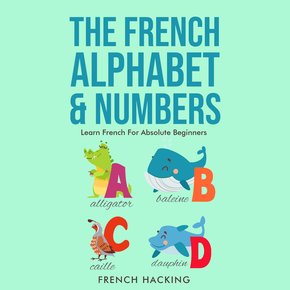 French Alphabet & Numbers The - Learn French For Absolute Beginners thumbnail
