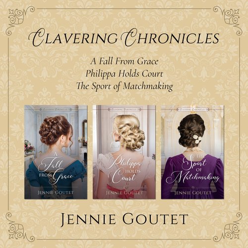 Clavering Chronicles Boxed Set: A Complete Regency Romance Series