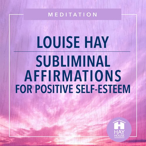 Subliminal Affirmations For Positive Self-Esteem