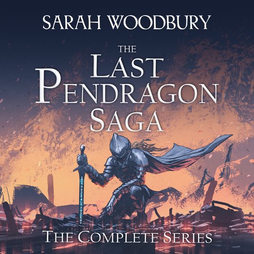 Last Pendragon Saga, The: The Complete Series (Books 1-8)