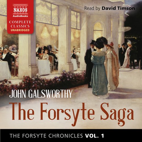 Forsyte Chronicles Vol. 1 The: The Forsyte Saga