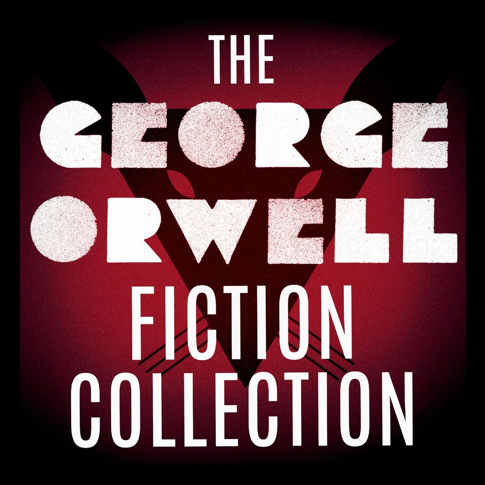 The George Orwell Fiction Collection