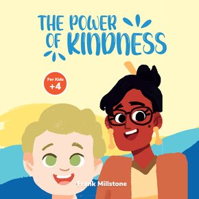 Power of Kindness The: A Book to Teach Children about Good Manners and Kindness thumbnail