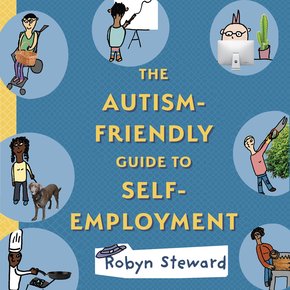 The Autism Friendly Guide to Self Employment thumbnail