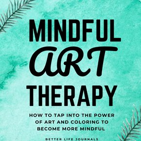 Mindful Art Therapy 101 thumbnail