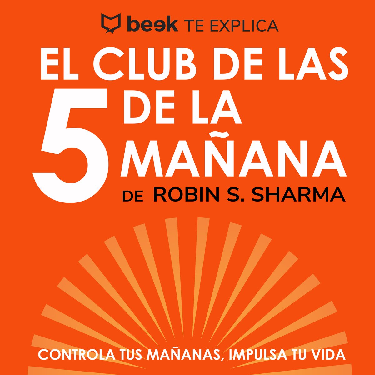 Resumen libro El club de las 5 am de Robin Sharma