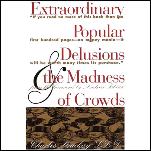 Extraordinary Popular Delusions and the Madness of Crowds and Confusion de Confusiones