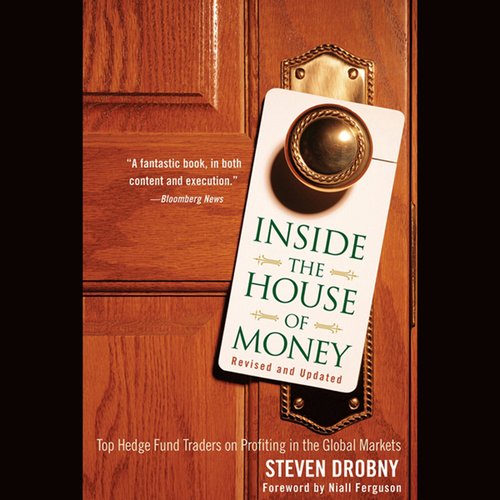 Inside the House of Money Revised and Updated